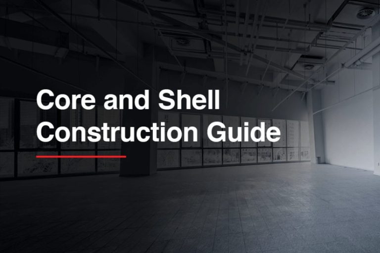 Guide to Core and Shell Construction | JRM Construction Management