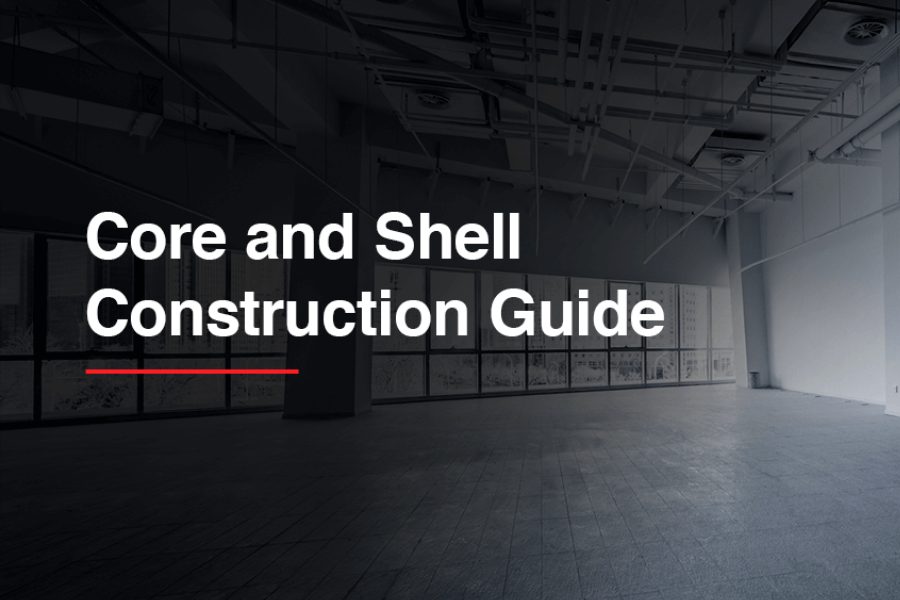 core and shell construction guide